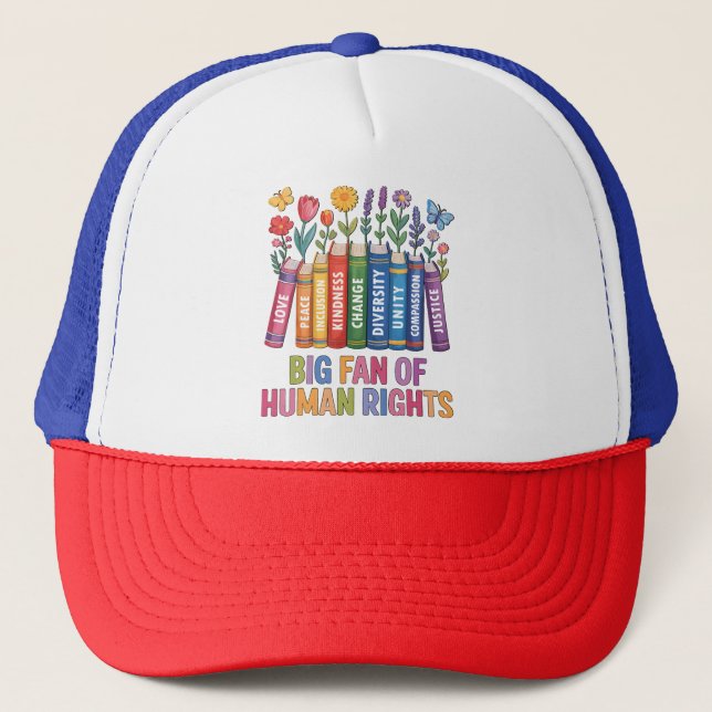 Big Fan Of Human Rights Trucker Hat (Front)