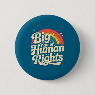 Big fan of human rights vintage retro rainbow  6 cm round badge