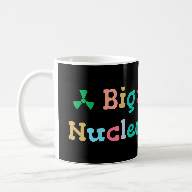 Big Fan of Nuclear Power Coffee Mug (Left)