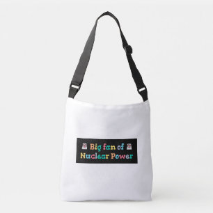 Big Fan of Nuclear Power Crossbody Bag