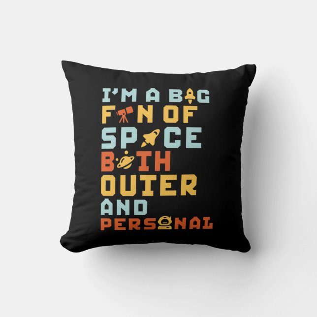 Big Fan of Outer Personal Space Funny Sarcastic Cushion (Front)