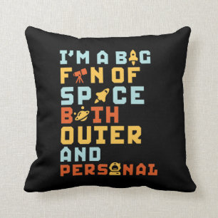 Big Fan of Outer Personal Space Funny Sarcastic Cushion