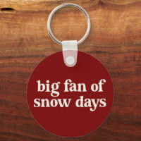 Big Fan of Snow Days Funny Winter Break Teachers