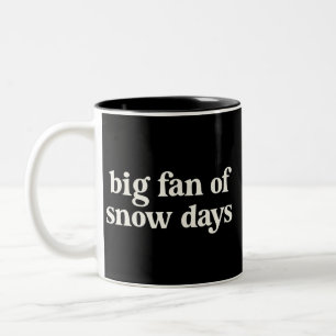 Big Fan of Snow Days Funny Winter Break Teachers  Two-Tone Coffee Mug