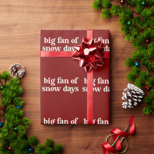 Big Fan of Snow Days Funny Winter Break Teachers  Wrapping Paper