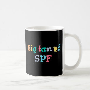 Big fan of SPF Coffee Mug