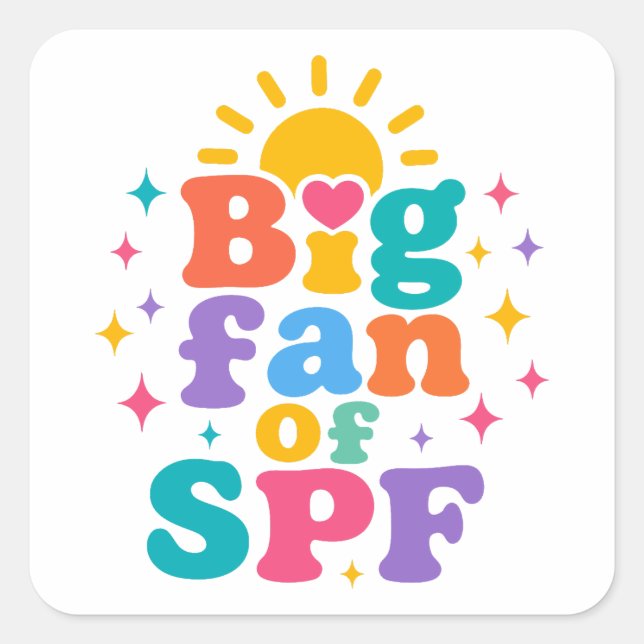 Big Fan of SPF Summer Sun Protection Square Sticker (Front)