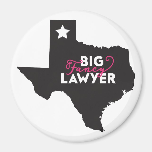Big Fancy Texas Lawyer Magnet (Front)
