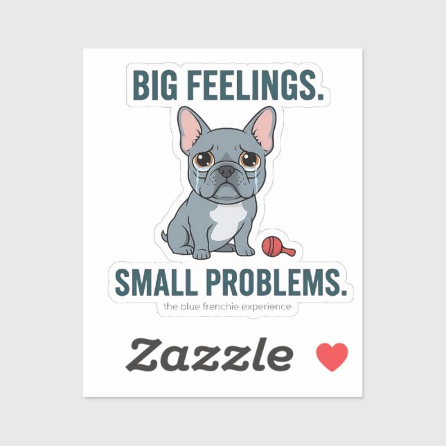 Big Feelings Small Problems Blue French Bulldog (Sheet)