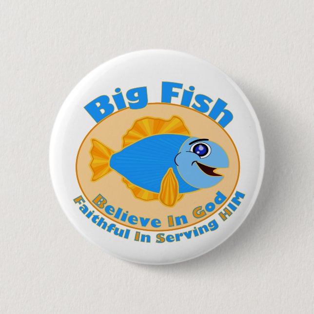 Big Fish Believe in God 6 Cm Round Badge (Front)