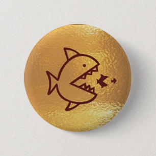BIG fish eat  SMALL FISH 6 Cm Round Badge