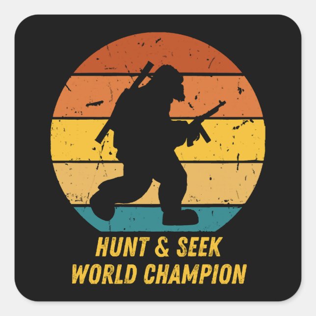 Big Foot Don't Want To Hide And Seek Anymore Now H Square Sticker (Front)