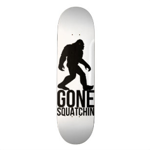 Big foot gone squatchin skateboard