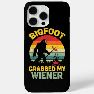 Big Foot Grabbed My Wiener Funny Sasquatch iPhone 15 Pro Max Case