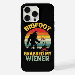 Big Foot Grabbed My Wiener Funny Sasquatch iPhone 15 Pro Max Case