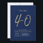 Big Forty | Gold & Navy Blue 40th Birthday Party Invitation<br><div class="desc">Celebrate your special day with this simple stylish 40th birthday party invitation. This design features a brush script "The Big 40" with a clean layout in a navy blue & gold colour combo. More designs and party supplies are available at my shop BaraBomDesign.</div>