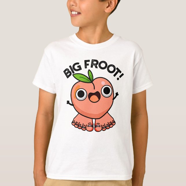 Big Froot Funny Big Foot Pun  T-Shirt (Front)