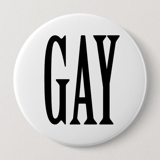 BIG GAY 10 CM ROUND BADGE (Front)