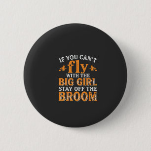Big Girl Broom Halloween Witch Quote 6 Cm Round Badge