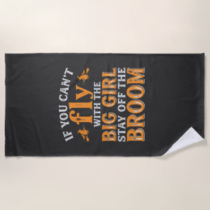 Big Girl Broom Halloween Witch Quote Beach Towel
