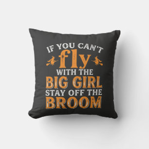 Big Girl Broom Halloween Witch Quote Cushion