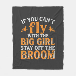 Big Girl Broom Halloween Witch Quote Fleece Blanket