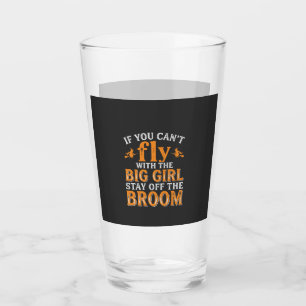 Big Girl Broom Halloween Witch Quote Glass
