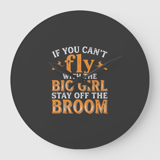 Big Girl Broom Halloween Witch Quote Large Clock (Front)