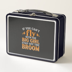 Big Girl Broom Halloween Witch Quote Metal Lunch Box