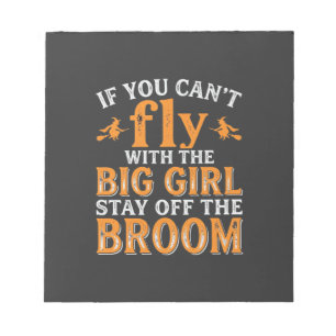 Big Girl Broom Halloween Witch Quote Notepad