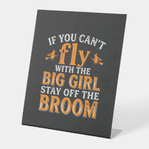 Big Girl Broom Halloween Witch Quote Pedestal Sign