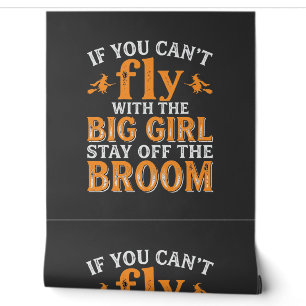 Big Girl Broom Halloween Witch Quote Wallpaper