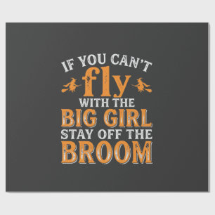 Big Girl Broom Halloween Witch Quote Wrapping Paper
