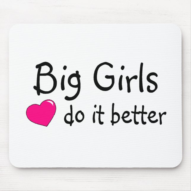Big Girls Do It Better Mouse Mat (Front)