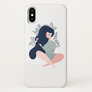 Big Hair Big Dreams iPhone X Case