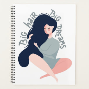 Big Hair Big Dreams Planner