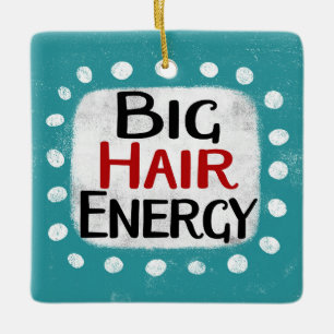 Big Hair Energy Ornament