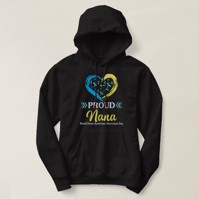 Big Heart Proud Nana Grandma World Down Syndrome A Hoodie (Design Front)