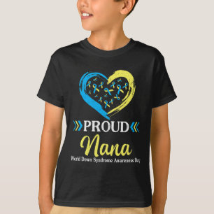 Big Heart Proud Nana Grandma World Down Syndrome A T-Shirt