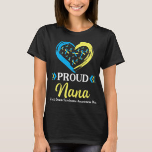 Big Heart Proud Nana Grandma World Down Syndrome  T-Shirt