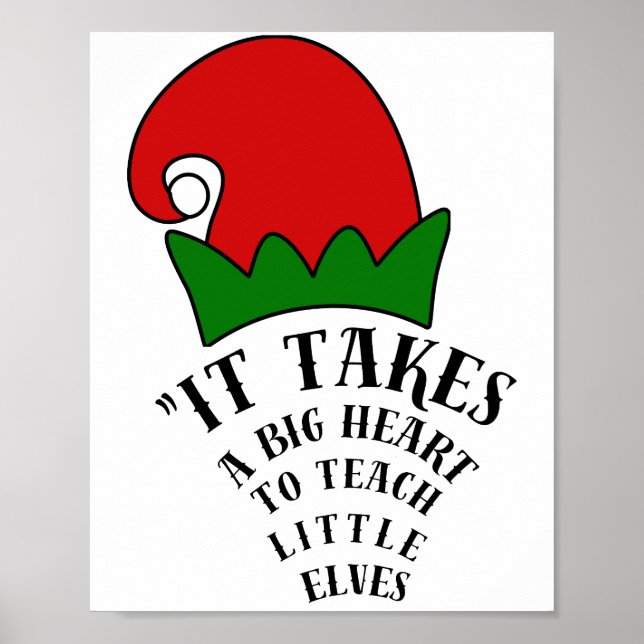Big Heart To Teach Little Elves Christmas Teacher Poster (Front)