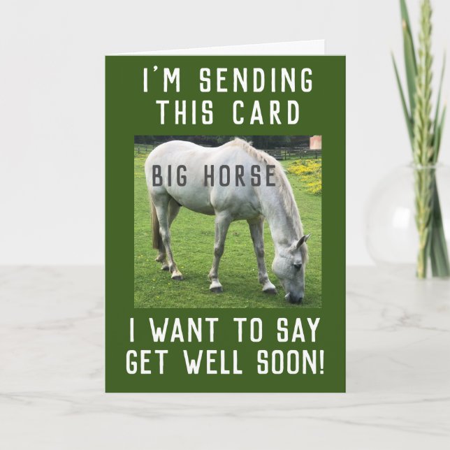 Big Horse Get Well Soon Card (Front)