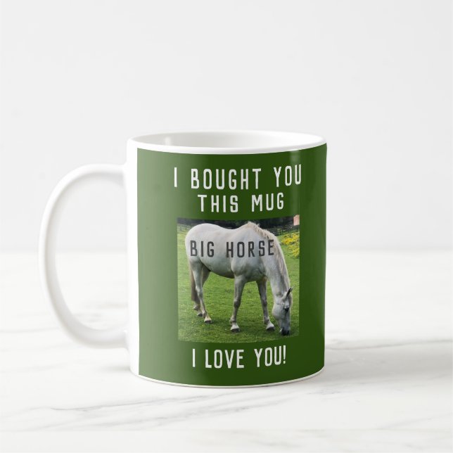 Big Horse I Love You Coffee Mug (Left)