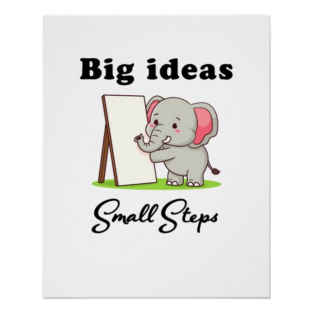 "Big Ideas, Small Steps" elephant animal dreams  Poster (Front)