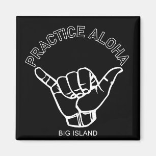 Big Island - Practice Aloha Shaka (Hang loose) Magnet
