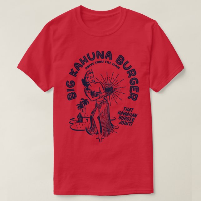 Big Kahuna Burger T-Shirt (Design Front)