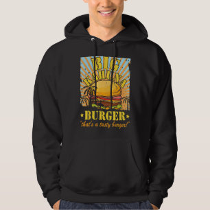 Big Kahuna Burger That's A Tasty Burger Hoodie