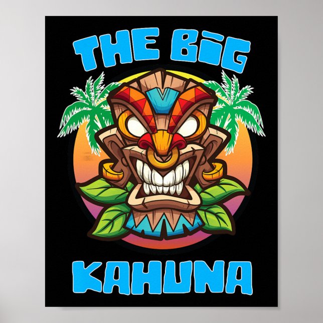Big Kahuna Funny Hawaiian Fathers Day Vacation Tro Poster (Front)