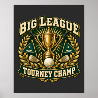 Big League Tourney Champ Gold Trophy Golf Poster