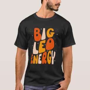 Big Leo Energy Leo Shirts For Women Horoscope Astr